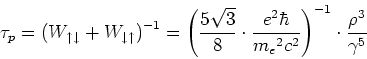 \begin{displaymath}
\tau_p={\left(W_{\uparrow \downarrow}+W_{\downarrow \uparrow...
...2\hbar}{{m_{e}}^2c^2}\right)}^{-1}\cdot\frac{\rho^3}{\gamma^5}
\end{displaymath}